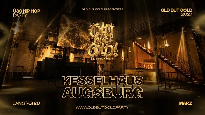 Flyer: AUGSBURG | Old but Gold Ü30 Hip Hop Party @ Kesselhaus on 2 Floors