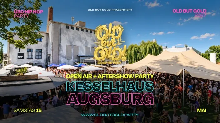Flyer: AUGSBURG | Old but Gold Ü30 Hip Hop Open Air + Aftershowparty @ Kesselhaus