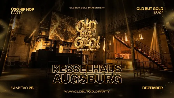 Flyer: AUGSBURG | Old but Gold Ü30 Hip Hop Party @ Kesselhaus on 2 Floors