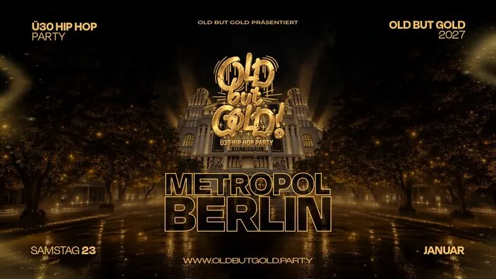 Flyer: BERLIN | Old but Gold Ü30 Hip Hop Party @ Metropol on 2 Floors