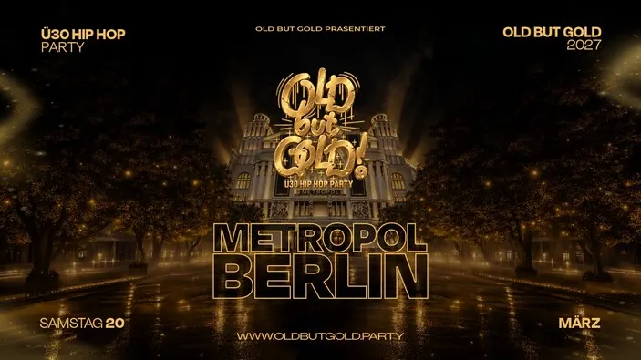 Flyer: BERLIN | Old but Gold Ü30 Hip Hop Party @ Metropol on 2 Floors