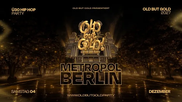Flyer: BERLIN | Old but Gold Ü30 Hip Hop Party @ Metropol on 2 Floors