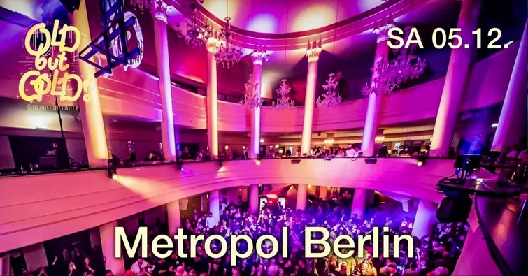 Flyer: BERLIN | Old but Gold Ü30 Hip Hop Party w/ Secret Act @ Metropol on 2 Floors