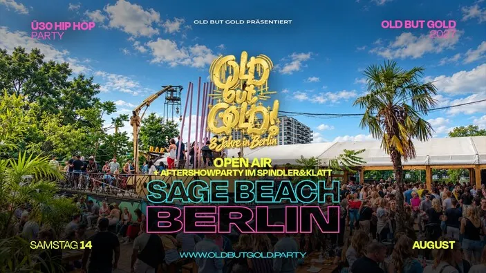 Flyer: BERLIN | Old but Gold Ü30 Hip Hop Open Air w/ Secret Act (Live) @ Sage Beach + Spindler & Klatt