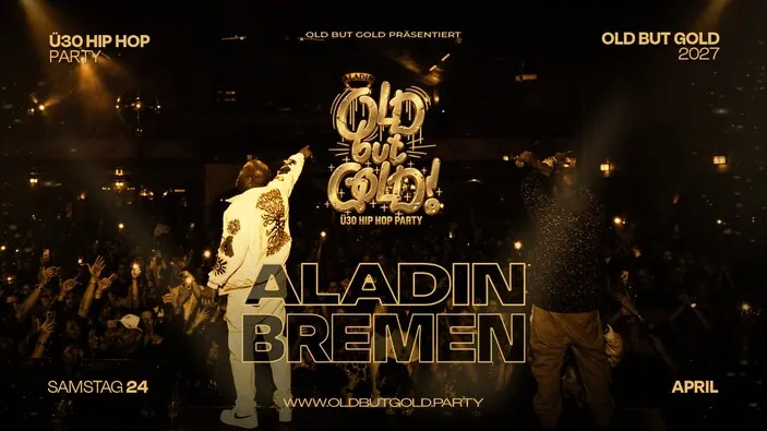 Flyer: BREMEN | Old but Gold Ü30 Hip Hop Party @ Aladin Music Hall on 2 Floors