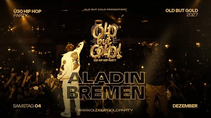 Flyer: BREMEN | Old but Gold Ü30 Hip Hop Party @ Aladin Music Hall on 2 Floors