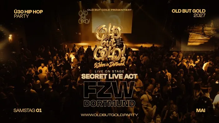 Flyer: DORTMUND | 5 Jahre Old but Gold Ü30 Hip Hop Party w/ Secret Act (Live) @ FZW on 3 Floors