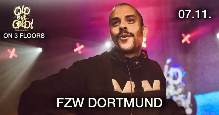 Flyer: DORTMUND | Old but Gold Ü30 Hip Hop Party w/ Denyo DJ Set + Live on 3 Floors @ FZW