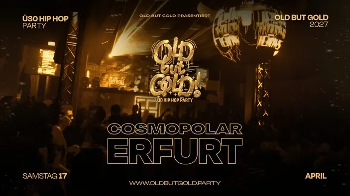 Flyer: ERFURT | Old but Gold Ü30 Hip Hop Party @ Cosmopolar
