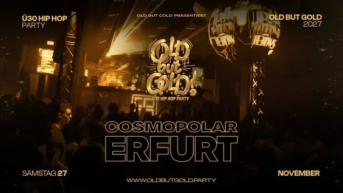 Flyer: ERFURT | Old but Gold Ü30 Hip Hop Party @ Cosmopolar