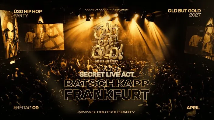 Flyer: FRANKFURT | Old but Gold Ü30 Hip Hop Party w/ Secret Act (Live) @ Batschkapp