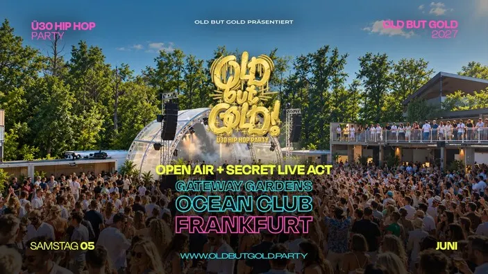 Flyer: FRANKFURT | Old but Gold Ü30 Hip Hop Open Air w/ Secret Act (USA) @ Gateway Gardens Ocean Club