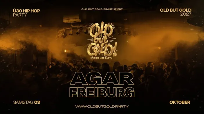 Flyer: FREIBURG | Old but Gold Ü30 Hip Hop Party @ Agar