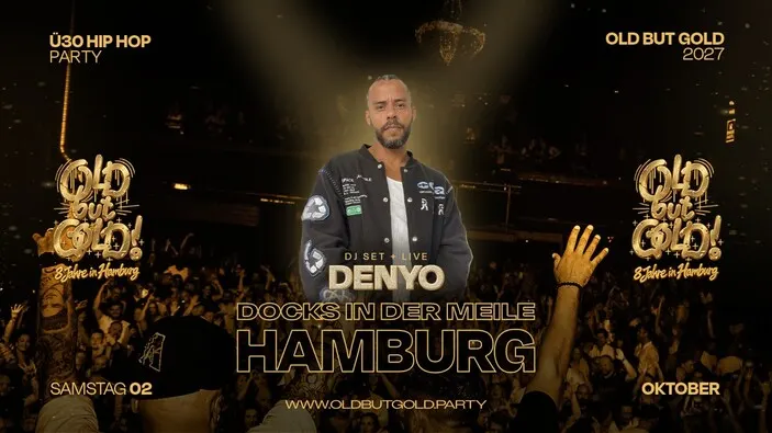 Flyer: HAMBURG | 8 Jahre Old but Gold Ü30 Hip Hop Party + Grand Opening w/ Denyo (Live + DJ Set) @ Docks in der Meile