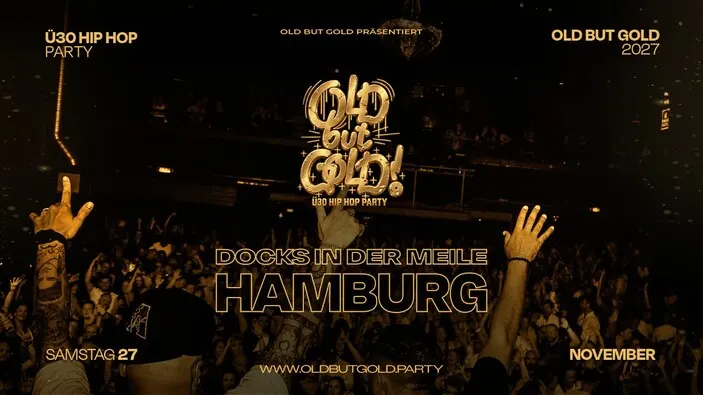 Flyer: HAMBURG | Old but Gold Ü30 Hip Hop Party @ Docks in der Meile