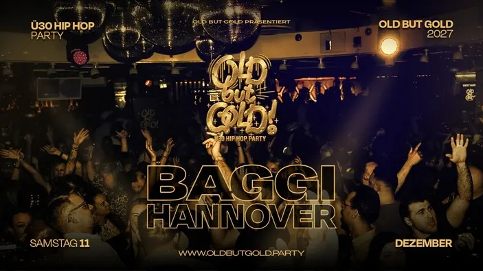 Flyer: HANNOVER | Old but Gold Ü30 Hip Hop Party @ Baggi