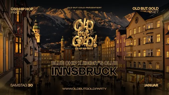 Flyer: INNSBRUCK | Old but Gold Ü30 Hip Hop Party @ Blue Chip Club & Jimmy's Club