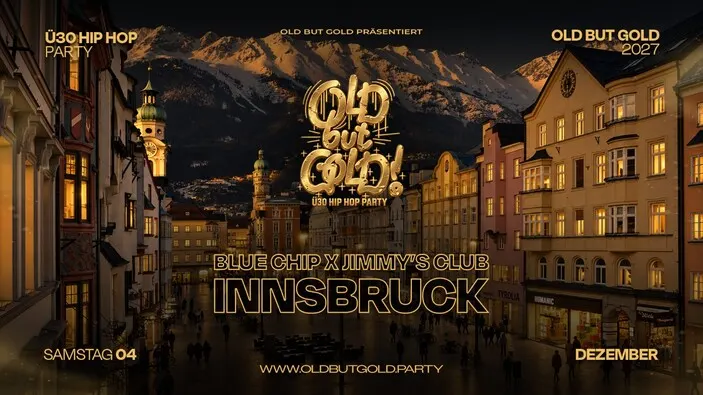 Flyer: INNSBRUCK | Old but Gold Ü30 Hip Hop Party @ Blue Chip Club & Jimmy's Club