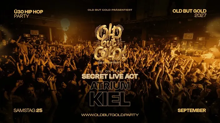 Flyer: KIEL | Old but Gold Ü30 Hip Hop Party´w/ Secret Act (Live) @ Atrium on 3 Floors