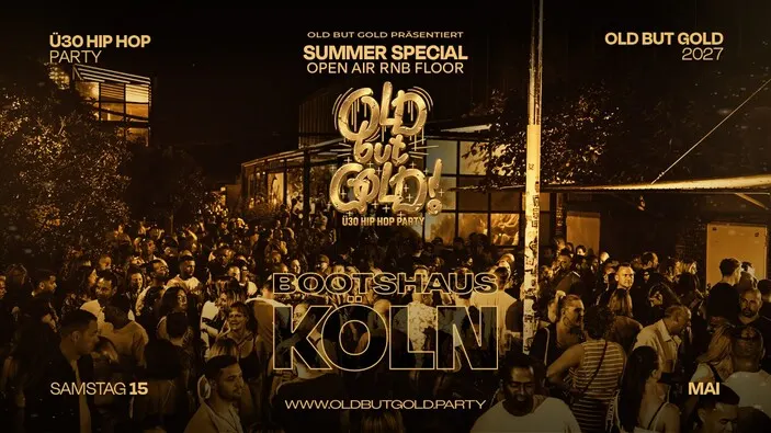 Flyer: KÖLN | Old but Gold Ü30 Hip Hop Party - Summer Special mit Open Air RnB Floor @ Bootshaus