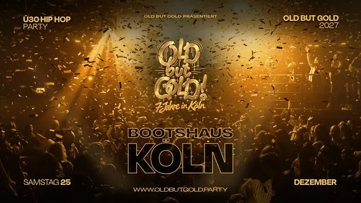 Flyer: KÖLN | 7 Jahre Old but Gold Ü30 Hip Hop Party @ Bootshaus on 3 Floors