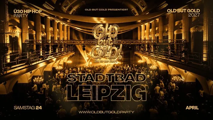 Flyer: LEIPZIG | Old but Gold Ü30 Hip Hop Party @ Stadtbad on 2 Floors