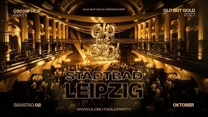 Flyer: LEIPZIG | Old but Gold Ü30 Hip Hop Party @ Stadtbad on 2 Floors