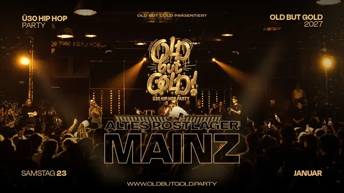Flyer: MAINZ | Old but Gold Ü30 Hip Hop Party @ Altes Postlager