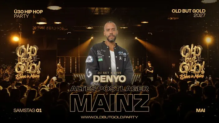 Flyer: MAINZ | 7 Jahre Old but Gold Ü30 Hip Hop Party w/ Denyo (DJ Set & Live) @ Altes Postlager