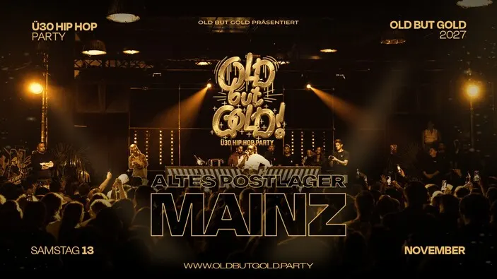 Flyer: MAINZ | Old but Gold Ü30 Hip Hop Party @ Altes Postlager