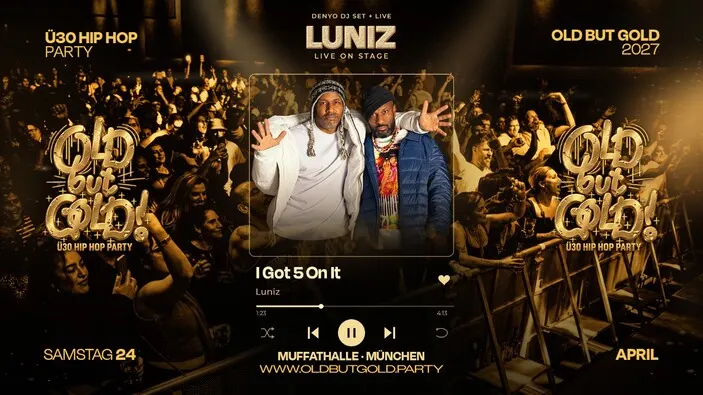 Flyer: MÜNCHEN | Old but Gold Ü30 Hip Hop Party w/ Denyo & Luniz (Live) @ Muffathalle on 3 Floors