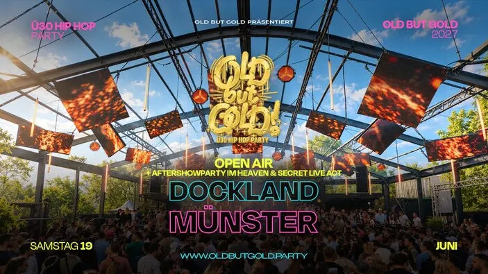 Flyer: MÜNSTER | Old but Gold Ü30 Hip Hop Open Air + Aftershowparty w/ Secret Act (Live) @ Dockland