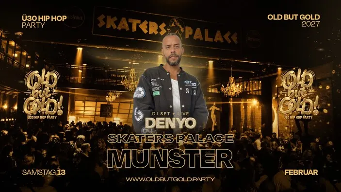 Flyer: MÜNSTER | Old but Gold Ü30 Hip Hop Party w/ Denyo (DJ Set + Live) @ Skaters Palace on 2 Floors