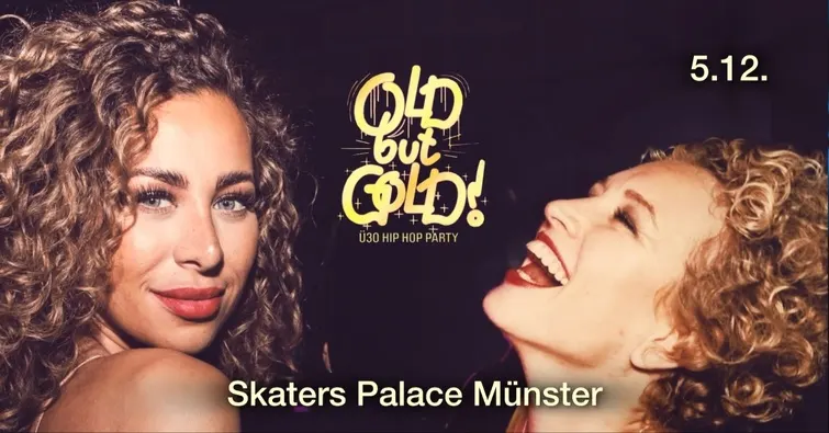 Flyer: MÜNSTER | Old but Gold Ü30 Hip Hop Party @ Skaters Palace