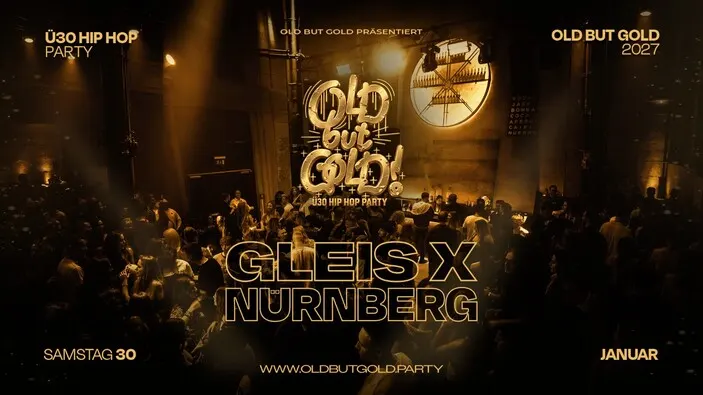Flyer: NÜRNBERG | Old but Gold Ü30 Hip Hop Party @ Gleis X on 2 Floors