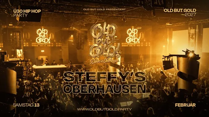 Flyer: OBERHAUSEN | 5 Jahre Old but Gold Ü30 Hip Hop Party @ Steffys Nightclub (Turbinenhalle)