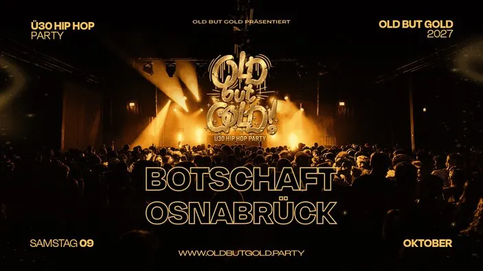 Flyer: OSNABRÜCK | Old but Gold Ü30 Hip Hop Party @ Botschaft