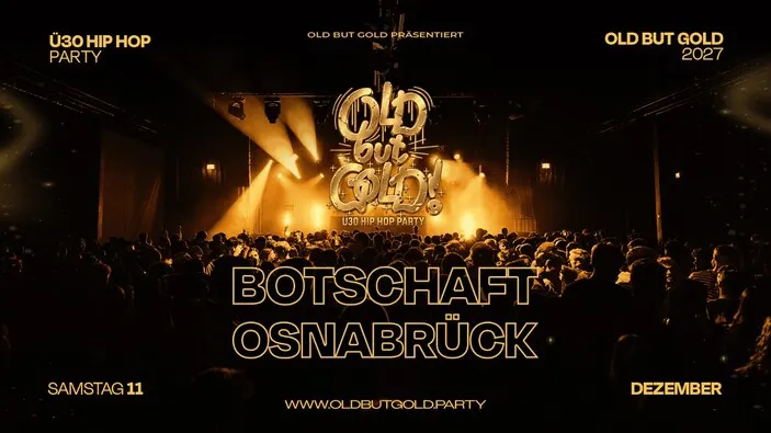 Flyer: OSNABRÜCK | Old but Gold Ü30 Hip Hop Party @ Botschaft