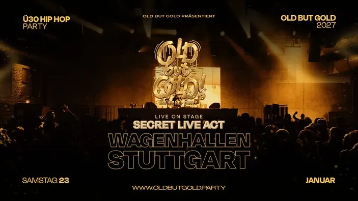 Flyer: STUTTGART | Old but Gold Ü30 Hip Hop Party w/ Secret Act (Live) @ Wagenhallen on 2 Floors