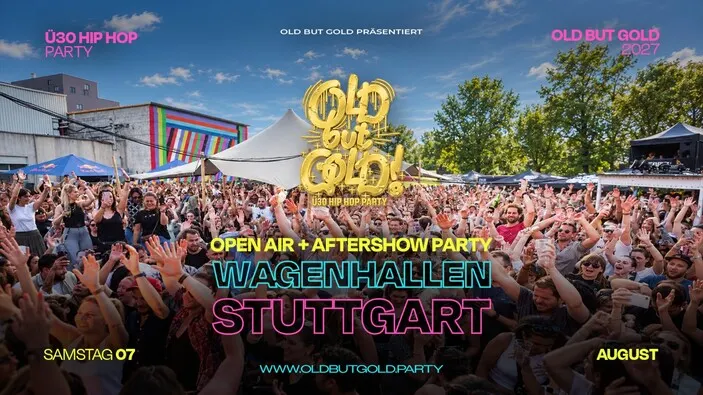 Flyer: STUTTGART | Old but Gold Ü30 HipHop Open Air + Aftershowparty w/ Denyo (Live + DJ Set) @ Wagenhallen