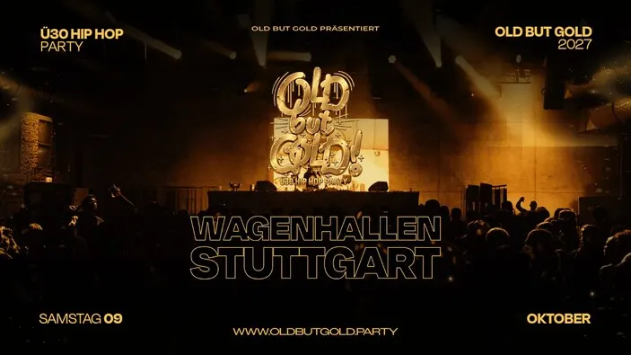 Flyer: STUTTGART | Old but Gold Ü30 Hip Hop Party @ Wagenhallen on 3 Floors