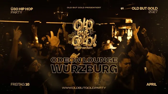 Flyer: WÜRZBURG | Old but Gold Ü30 Hip Hop Party @ Odeon Lounge