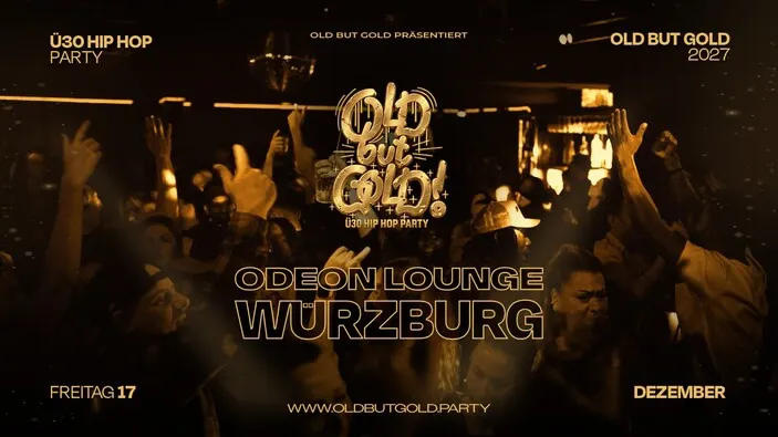 Flyer: WÜRZBURG | Old but Gold Ü30 Hip Hop Party @ Odeon Lounge
